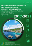 Produk Domestik Regional Bruto Menurut Lapangan Usaha Kabupaten Bulukumba 2017-2021